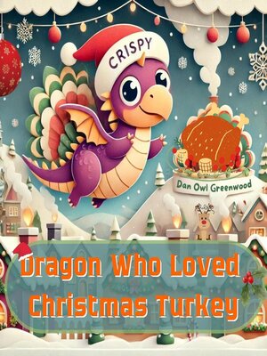 cover image of The Dragon Who Loved Christmas Turkey